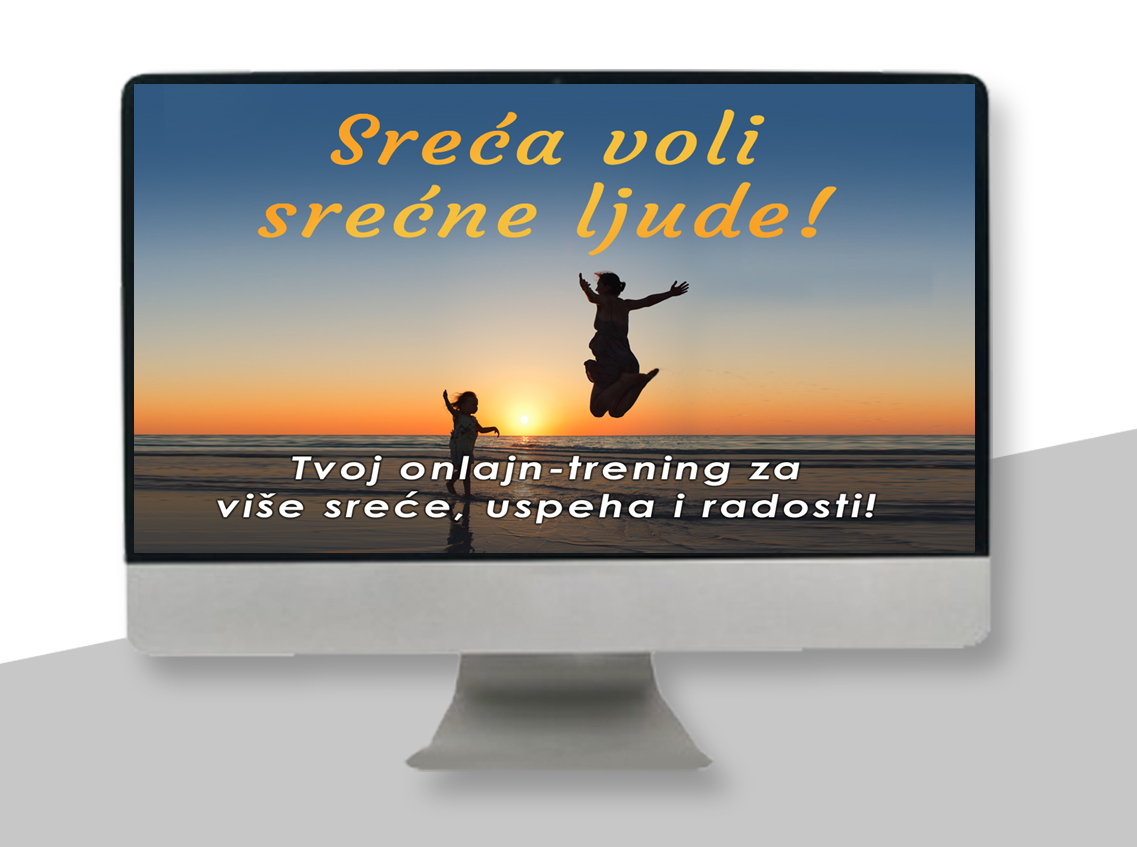 ONLAJN-TRENING: Sreća voli srećne ljude!